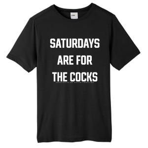 Saturdays Are For The Cocks Tall Fusion ChromaSoft Performance T-Shirt