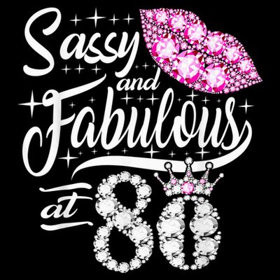Sassy and fabulous at 80 Years Old 80th Birthday crown lips T-Shirt
