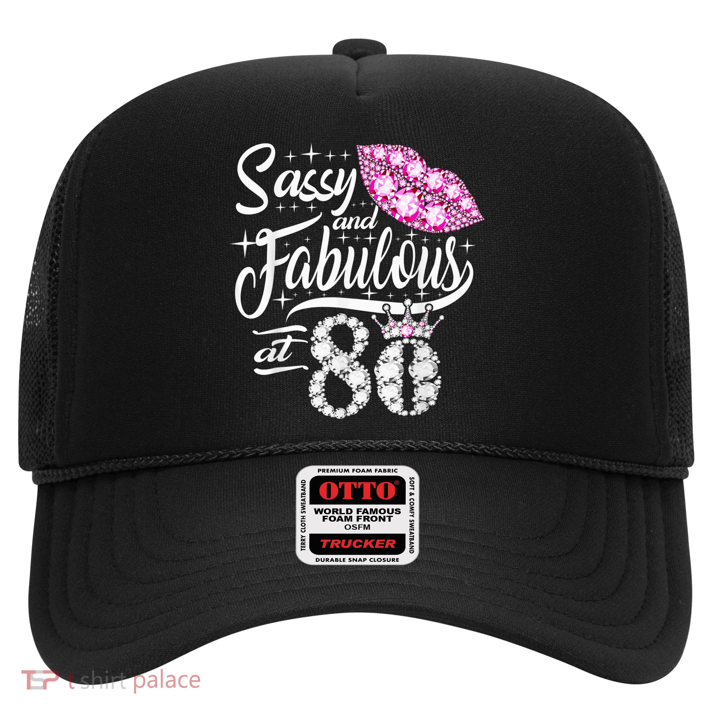 Sassy and fabulous at 80 Years Old 80th Birthday crown lips Trucker Hat