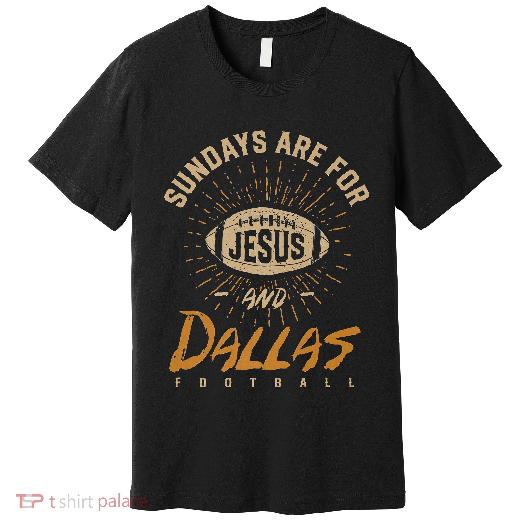 Sundays Are For Jesus And Dallas Football Texas Hometown Tx Premium T-Shirt