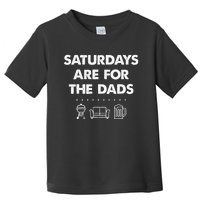 Saturdays Are For The Dads Fathers Day New Dad Gift Toddler T-Shirt