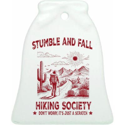 Stumble And Fall Hiking Society DonT Worry ItS A Scratch Ceramic Bell Ornament