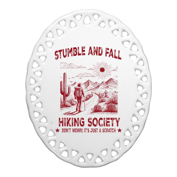 Stumble And Fall Hiking Society DonT Worry ItS A Scratch Ceramic Oval Ornament