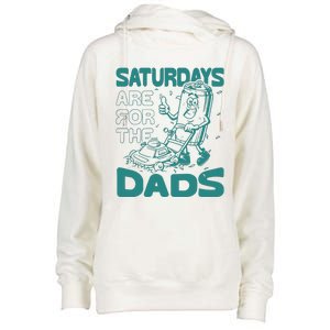 Saturdays Are For The Dads Mow Womens Funnel Neck Pullover Hood