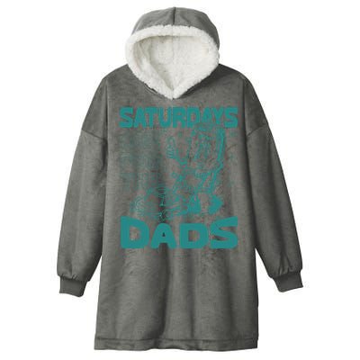 Saturdays Are For The Dads Mow Hooded Wearable Blanket