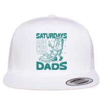 Saturdays Are For The Dads Mow Flat Bill Trucker Hat