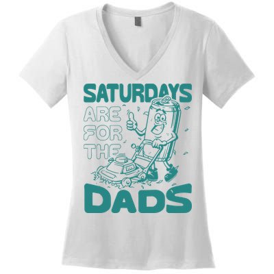 Saturdays Are For The Dads Mow Women's V-Neck T-Shirt