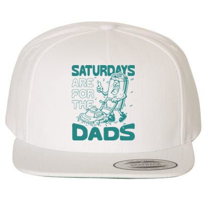 Saturdays Are For The Dads Mow Wool Snapback Cap