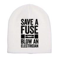 Save A Fuse Blow An Electrician Electrician Short Acrylic Beanie