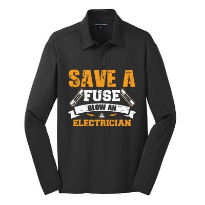 Save A Fuse Blow An Electrician T Silk Touch Performance Long Sleeve Polo