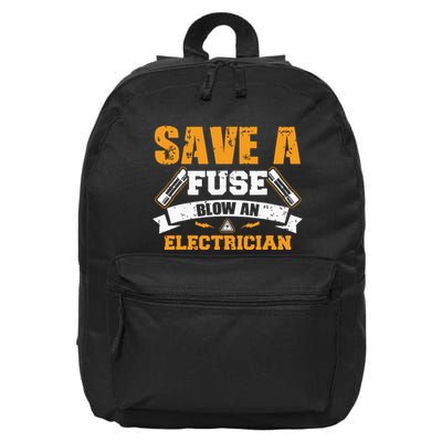 Save A Fuse Blow An Electrician T 16 in Basic Backpack