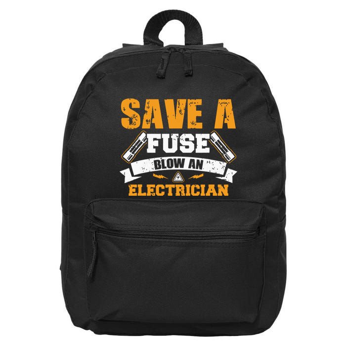 Save A Fuse Blow An Electrician T 16 in Basic Backpack