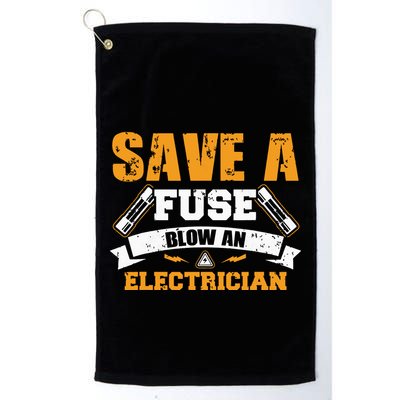 Save A Fuse Blow An Electrician T Golf Towel