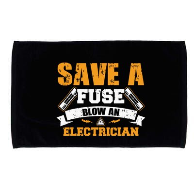 Save A Fuse Blow An Electrician T Microfiber Hand Towel
