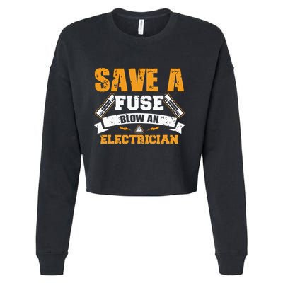 Save A Fuse Blow An Electrician T Cropped Pullover Crew