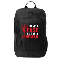 Save A Fuse Blow A Lineman Funny Lineman City Backpack