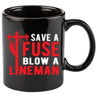 Save A Fuse Blow A Lineman Funny Lineman 11oz C Handle Ceramic Mug
