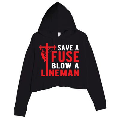 Save A Fuse Blow A Lineman Funny Lineman Crop Fleece Hoodie