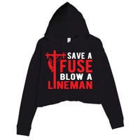 Save A Fuse Blow A Lineman Funny Lineman Crop Fleece Hoodie