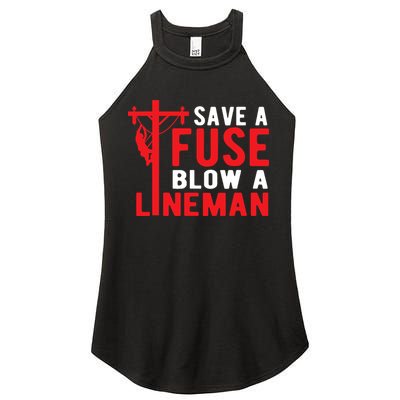 Save A Fuse Blow A Lineman Funny Lineman Women's Perfect Tri Rocker Tank