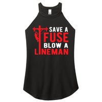 Save A Fuse Blow A Lineman Funny Lineman Women's Perfect Tri Rocker Tank