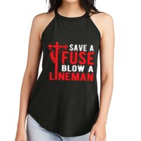 Save A Fuse Blow A Lineman Funny Lineman Women's Perfect Tri Rocker Tank