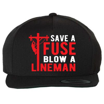 Save A Fuse Blow A Lineman Funny Lineman Wool Snapback Cap