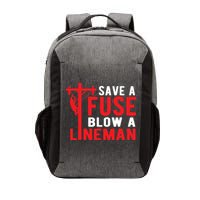 Save A Fuse Blow A Lineman Funny Lineman Vector Backpack
