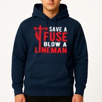 Save A Fuse Blow A Lineman Funny Lineman Hoodie