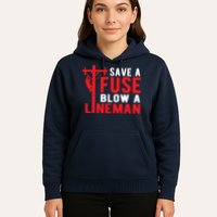 Save A Fuse Blow A Lineman Funny Lineman Hoodie