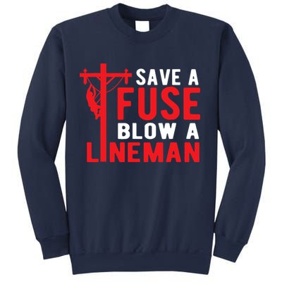 Save A Fuse Blow A Lineman Funny Lineman Sweatshirt