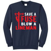 Save A Fuse Blow A Lineman Funny Lineman Sweatshirt