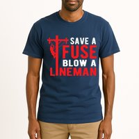 Save A Fuse Blow A Lineman Funny Lineman Tall T-Shirt