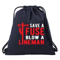 Save A Fuse Blow A Lineman Funny Lineman Drawstring Bag