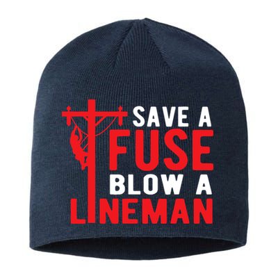 Save A Fuse Blow A Lineman Funny Lineman Sustainable Beanie