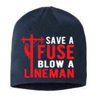 Save A Fuse Blow A Lineman Funny Lineman Sustainable Beanie