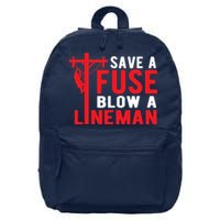 Save A Fuse Blow A Lineman Funny Lineman 16 in Basic Backpack