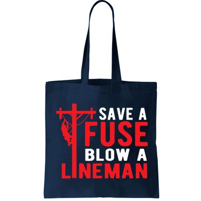 Save A Fuse Blow A Lineman Funny Lineman Bag