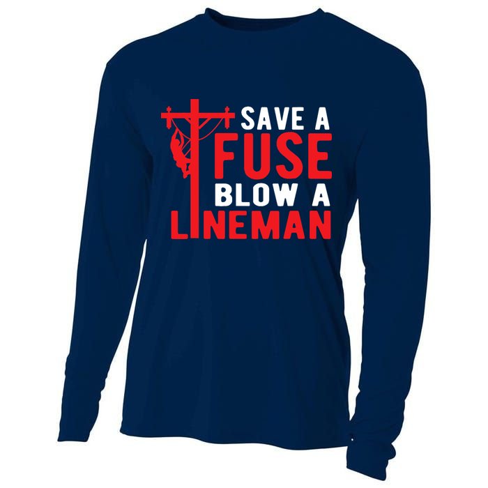 Save A Fuse Blow A Lineman Funny Lineman Cooling Performance Long Sleeve Crew
