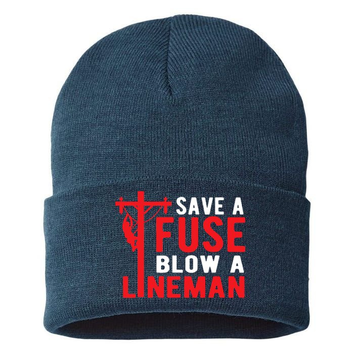 Save A Fuse Blow A Lineman Funny Lineman Sustainable Knit Beanie