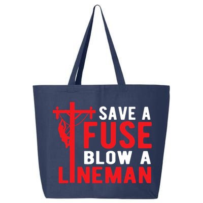 Save A Fuse Blow A Lineman Funny Lineman 25L Jumbo Tote