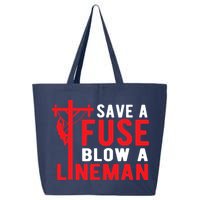 Save A Fuse Blow A Lineman Funny Lineman 25L Jumbo Tote