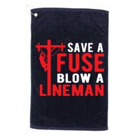 Save A Fuse Blow A Lineman Funny Lineman Golf Towel