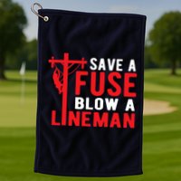 Save A Fuse Blow A Lineman Funny Lineman Golf Towel