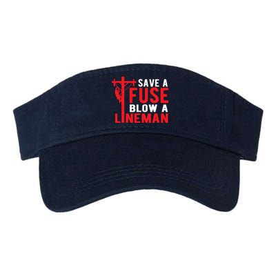 Save A Fuse Blow A Lineman Funny Lineman Visor