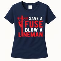 Save A Fuse Blow A Lineman Funny Lineman Womens T-Shirt