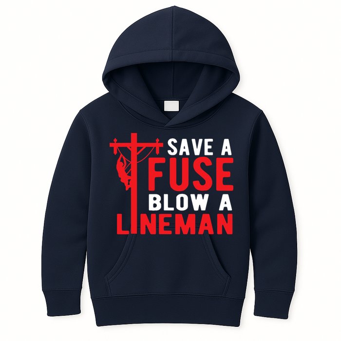 Save A Fuse Blow A Lineman Funny Lineman Kids Hoodie