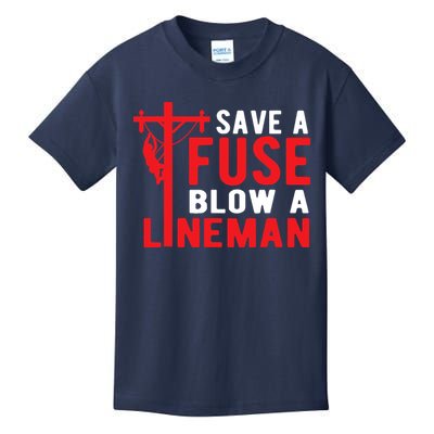 Save A Fuse Blow A Lineman Funny Lineman Kids T-Shirt
