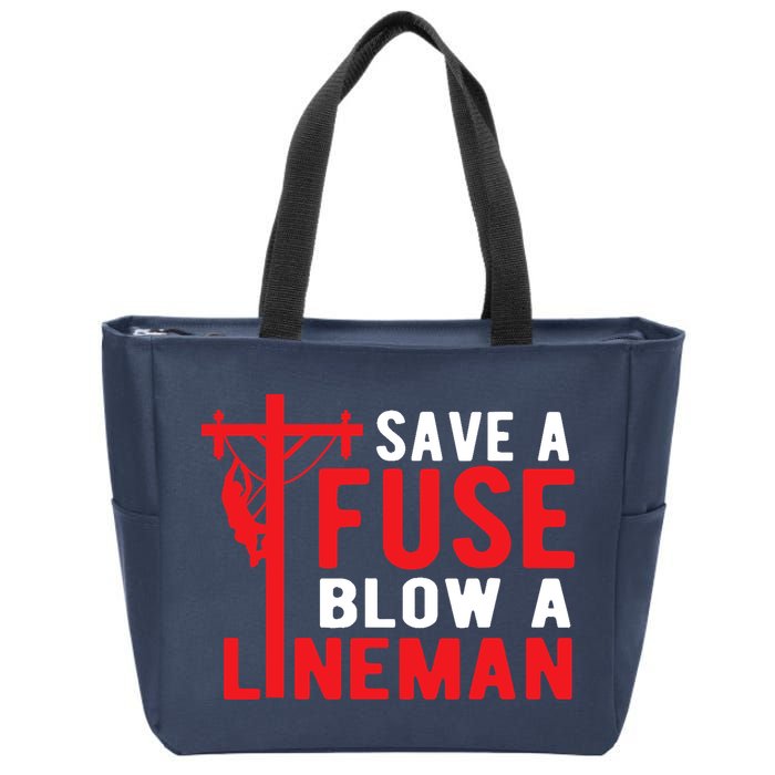 Save A Fuse Blow A Lineman Funny Lineman Zip Tote Bag