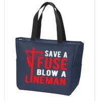 Save A Fuse Blow A Lineman Funny Lineman Zip Tote Bag